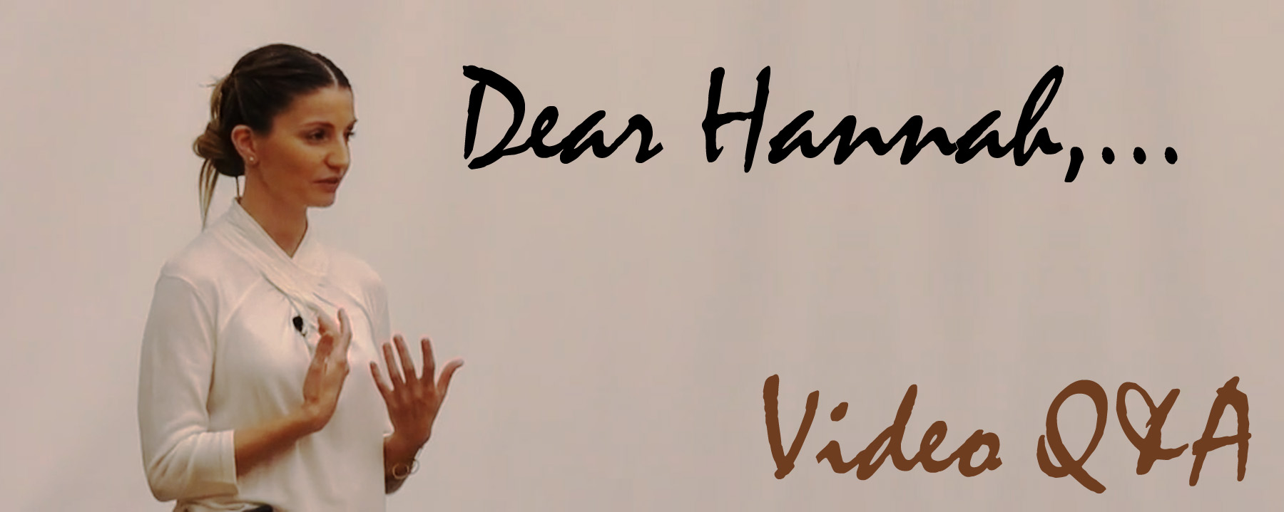 Hannah Video Q&A